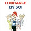 Avoir (enfin !) confiance en soi