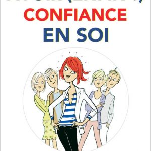 Avoir (enfin !) confiance en soi