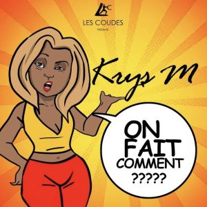 Krys - M On fait comment